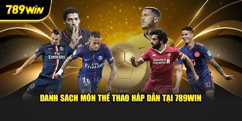 Danh sách môn thể thao hấp dẫn tại 789WIN Danh sách môn thể thao hấp dẫn tại 789WIN