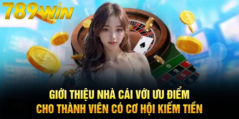 Giới thiệu nhà cái với ưu điểm cho thành viên có cơ hội kiếm tiền Giới thiệu nhà cái với ưu điểm cho thành viên có cơ hội kiếm tiền