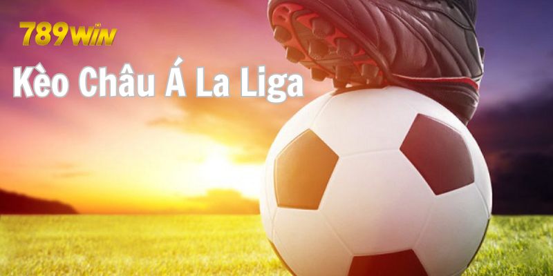 Kèo bóng đá La Liga Châu Á Kèo bóng đá La Liga Châu Á